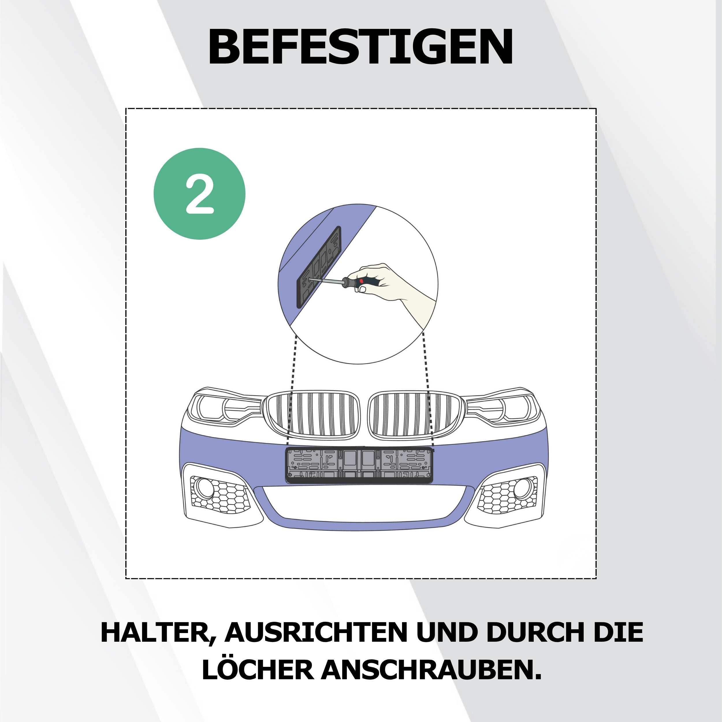 Anleitung Schritt 2 - Kennzeichenhalter an der Stoßstange positionieren, ausrichten und durch die Befestigungslöcher mit Schraubendreher festschrauben